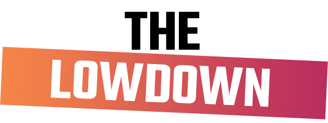 The Lowdown