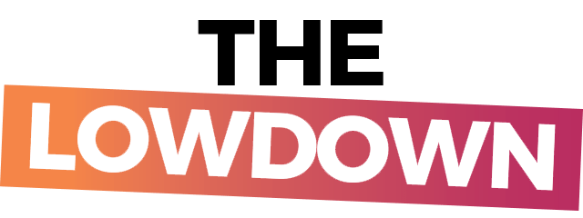 The Lowdown