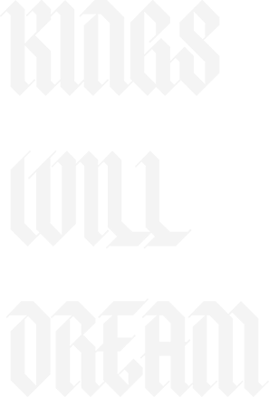 Kings will dream