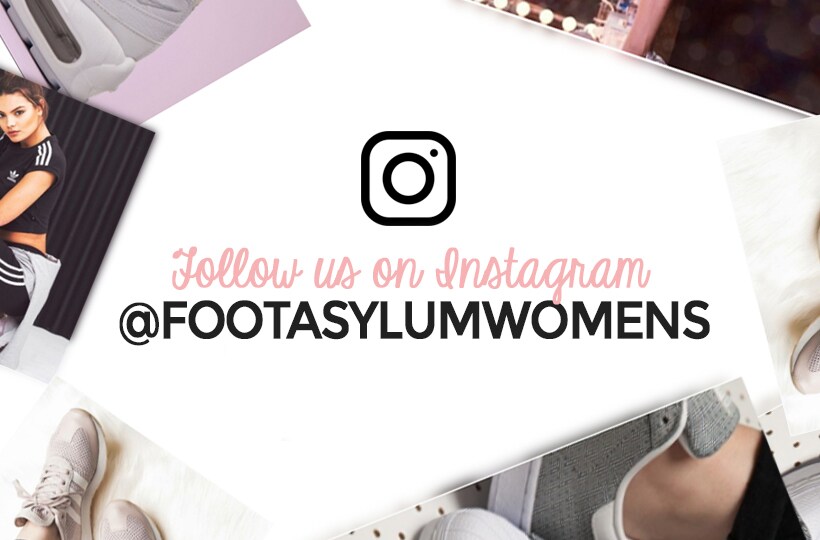 Follow @footasylumwomens on Instagram
