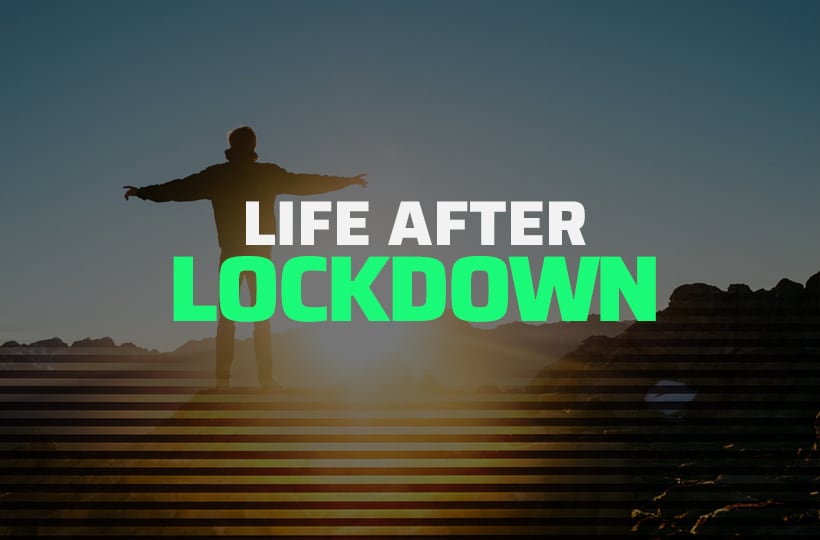 Life After Lockdown