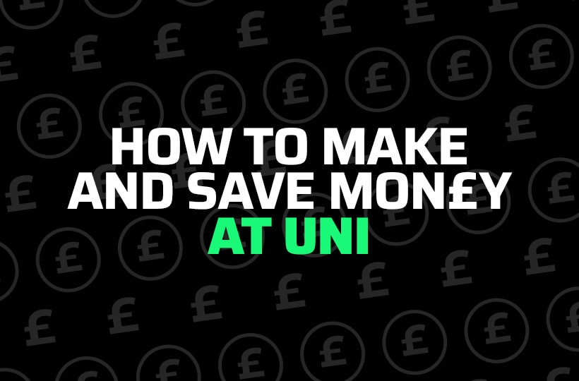 How to Make and Save Money at Uni