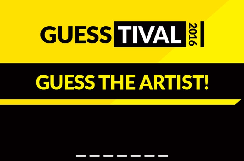 Guesstival 2016: Guess the artist