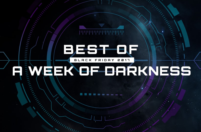 The Best Deals From A Week of Darkness