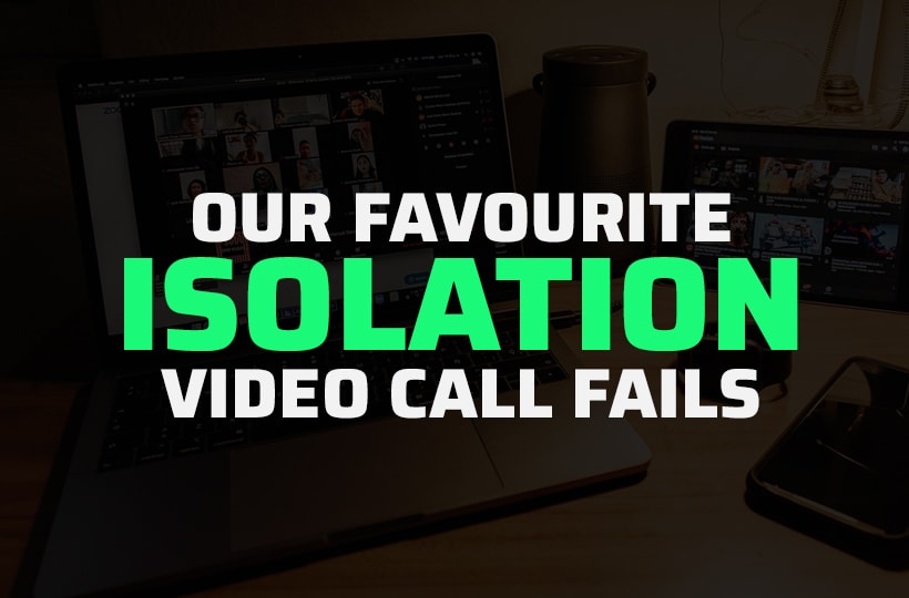 Our Favourite Isolation Video Call Fails