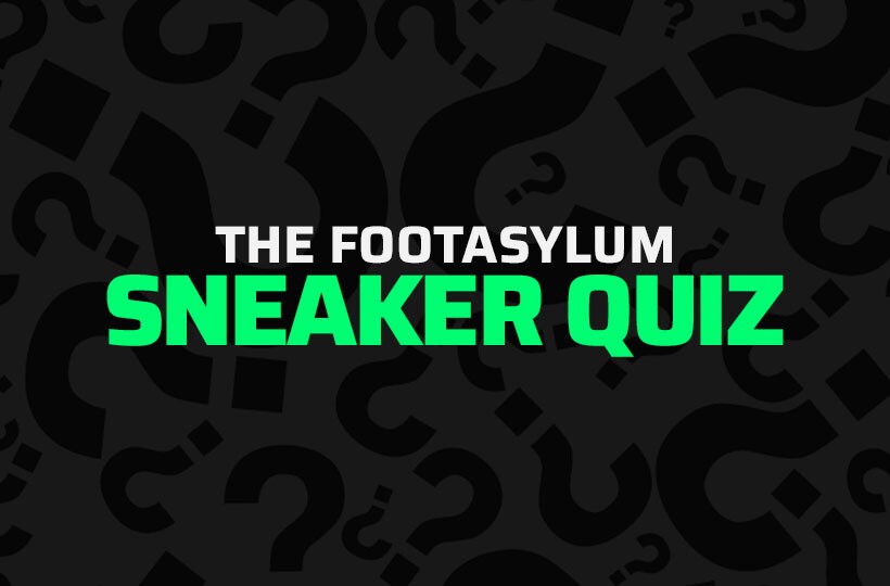 The Footasylum Sneaker Quiz